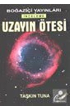Uzayın Ötesi - Taşkın Tuna - Boğaziçi Yayınları Uzayın Ötesi - Taşkın Tuna - Boğaziçi Yayınları