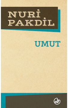 Umut - Nuri Pakdil - Edebiyat Dergisi Yayınları Umut - Nuri Pakdil - Edebiyat Dergisi Yayınları