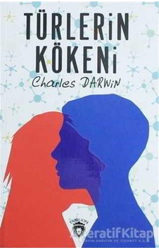 Türlerin Kökeni - Charles Darwin - Dorlion Yayınevi Türlerin Kökeni - Charles Darwin - Dorlion Yayınevi
