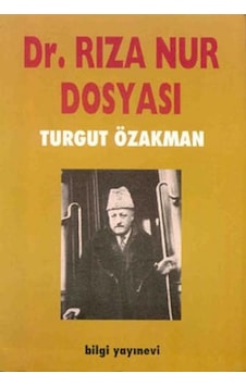 Dr. Rıza Nur Dosyası Dr. Rıza Nur Dosyası
