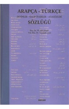 Arapça Türkçe Deyimler Kalıp İfadeler Ve Atasözleri Sözlüğü