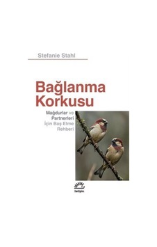 Bağlanma Korkusu & Mağdurlar Ve Partnerleri İçin Baş Etme Rehb... Bağlanma Korkusu & Mağdurlar Ve Partnerleri İçin Baş Etme Rehb...
