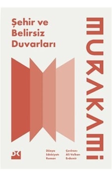 Şehir Ve Belirsiz Duvarları / Haruki Murakami Şehir Ve Belirsiz Duvarları / Haruki Murakami