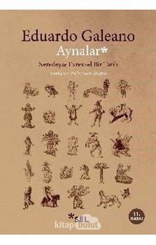 Aynalar Eduardo Galeano Sel Yayincilik 9789755704371 Aynalar Eduardo Galeano Sel Yayincilik 9789755704371