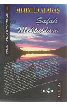 Şafak Mektupları - Mehmed Alagaş - İnsan Dergisi Yayınları Şafak Mektupları - Mehmed Alagaş - İnsan Dergisi Yayınları