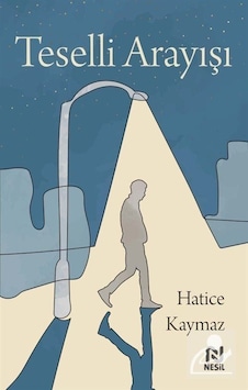 Teselli Arayışı / Hatice Kaymaz Teselli Arayışı / Hatice Kaymaz