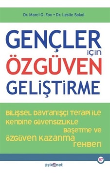 Gençler İçin Özgüven Geliştirme / Leslie Sokol Gençler İçin Özgüven Geliştirme / Leslie Sokol