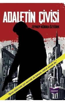 Adaletin Çivisi - Zeynep Kübra Öztürk - Hazer Yayınları