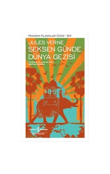 Seksen Günde Dünya Gezisi - Jules Verne - Türkiye İş Bankası Kült Seksen Günde Dünya Gezisi - Jules Verne - Türkiye İş Bankası Kült