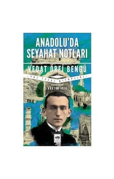 Anadolu'da Seyahat Notları Anadolu'da Seyahat Notları