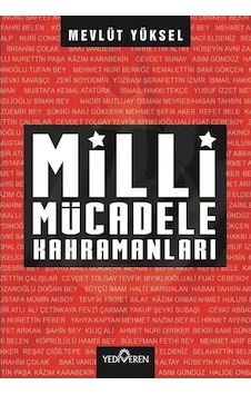 Milli Mücadele Kahramanları - Mevlüt Yüksel - Yediveren Yayınları Milli Mücadele Kahramanları - Mevlüt Yüksel - Yediveren Yayınları