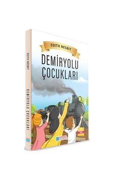 Demiryolu Çocukları - Edith Nesbit Çocuklar için Dünya Klasikleri Demiryolu Çocukları - Edith Nesbit Çocuklar için Dünya Klasikleri