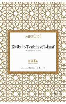 Kitabüt -Tenbih vel -İşraf - Mesudi - Bilge Kültür Sanat Kitabüt -Tenbih vel -İşraf - Mesudi - Bilge Kültür Sanat