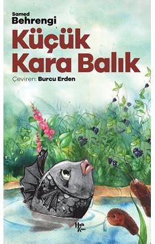 Küçük Kara Balık / Samed Behrengi / Halk Kitabevi / 9786258147285