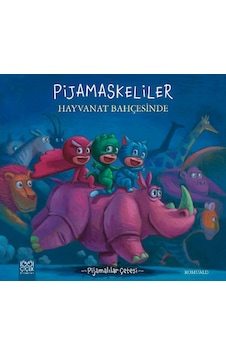 Pijamalılar Çetesi - Pijamaskeliler Hayvanat Bahçesinde - Romuald - 1001 Çiçek Pijamalılar Çetesi - Pijamaskeliler Hayvanat Bahçesinde - Romuald - 1001 Çiçek