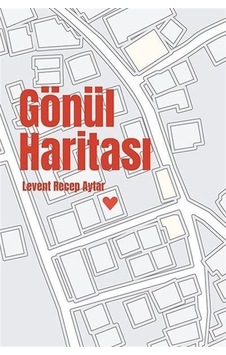 Gönül Haritası - Levent Recep Aytar - Ritim Sanat Yayınları Gönül Haritası - Levent Recep Aytar - Ritim Sanat Yayınları