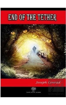 End of the Tether - Joseph Conrad - Platanus Publishing