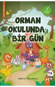 Orman Okulunda Bir Gün Renkli Resimli- 5+yaş / Merve Nur Akbal Orman Okulunda Bir Gün Renkli Resimli- 5+yaş / Merve Nur Akbal