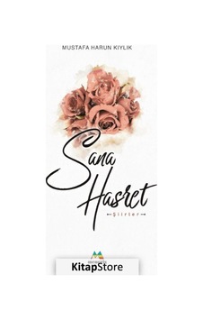 Sana Hasret - Mustafa Harun Kıylık - Meneviş Yayınları Sana Hasret - Mustafa Harun Kıylık - Meneviş Yayınları