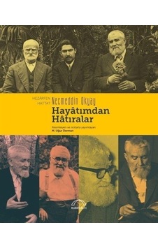 Hayatımdan Hatıralar / Hezârfen Necmettin Okyay Hayatımdan Hatıralar / Hezârfen Necmettin Okyay