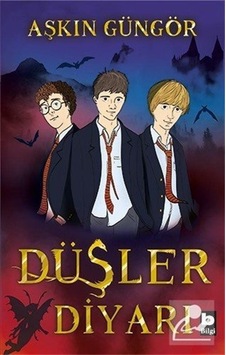 Düşler Diyarı - Aşkın Güngör - Bilgi Yayınevi Düşler Diyarı - Aşkın Güngör - Bilgi Yayınevi