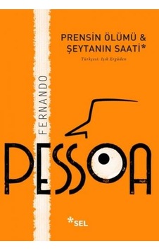 Prensin Ölümü ve Şeytanın Saati - Fernando Pessoa - Sel Yayıncılık Prensin Ölümü ve Şeytanın Saati - Fernando Pessoa - Sel Yayıncılık