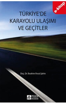 Türkiye De Karayolu Ulaşımı Ve Geçitler E-kitap