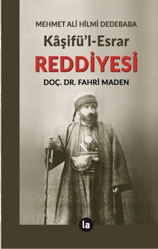 Kaşifül Esrar Reddiyesi - Mehmet Ali Hilmi Dedebaba - La Kitap