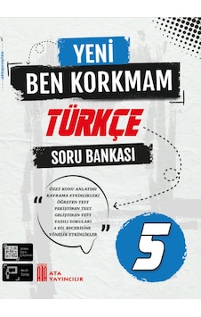 5. Sınıf Yeni Ben Korkmam Türkçe Soru Bankası 5. Sınıf Yeni Ben Korkmam Türkçe Soru Bankası