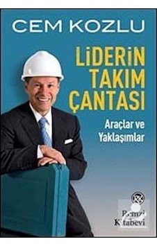 Liderin Takım Çantası / Dr. Cem Kozlu Liderin Takım Çantası / Dr. Cem Kozlu