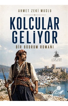 Kolcular Geliyor / Ahmet Zeki Muslu Kolcular Geliyor / Ahmet Zeki Muslu