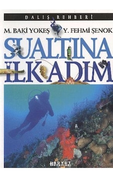 Dalış Rehberi Sualtına İlk Adım Dalış Rehberi Sualtına İlk Adım