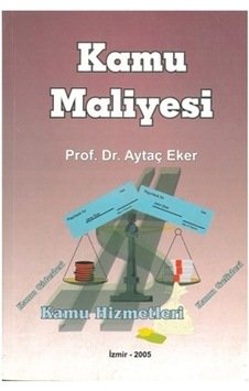 Kamu Maliyesi Aytaç Eker 2.El İadesiz Kamu Maliyesi Aytaç Eker 2.El İadesiz