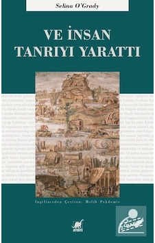 Ve İnsan Tanrı'Yı Yarattı - Selina O'Grady Ve İnsan Tanrı'Yı Yarattı - Selina O'Grady