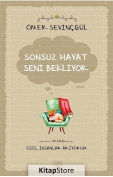 Kitapstore Sonsuz Hayat Seni Bekliyor / Ömer Sevinçgül Kitapstore Sonsuz Hayat Seni Bekliyor / Ömer Sevinçgül