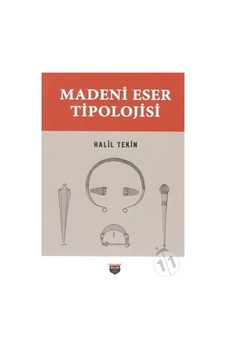 Madeni Eser Tipolojisi - Halil Tekin - Bilgin Kültür Sanat Madeni Eser Tipolojisi - Halil Tekin - Bilgin Kültür Sanat