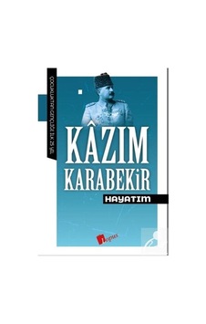 Hayatım - Kazım  Karabekir
