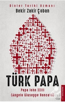 Türk Papa / Bekir Zakir Çoban 9786053116790 Türk Papa / Bekir Zakir Çoban 9786053116790