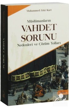Müslümanların Vahdet Sorunu - Muhammed Zeki Kurt - Sebe Müslümanların Vahdet Sorunu - Muhammed Zeki Kurt - Sebe