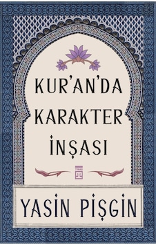 Kuranda Karakter Inşası Yasin Pişgin Kuranda Karakter Inşası Yasin Pişgin