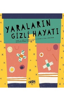 Yaraların Gizli Hayatı - Anna Cabre Albos - Abm Yayınevi Yaraların Gizli Hayatı - Anna Cabre Albos - Abm Yayınevi
