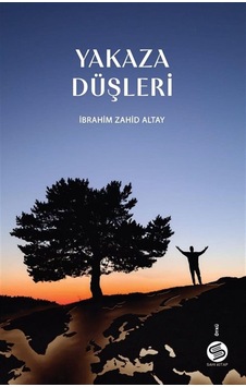 Yakaza Düşleri / İbrahim Zahid Altay