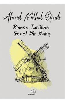 Roman Tarihine Genel Bir Bakış / Ahmet Mithat Efendi