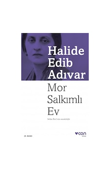Mor Salkımlı Ev Halide Edib Adıvar Can Yayınları Mor Salkımlı Ev Halide Edib Adıvar Can Yayınları