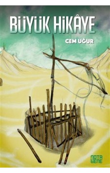Büyük Hikaye - Cem Uğur - Nota Bene Yayınları Büyük Hikaye - Cem Uğur - Nota Bene Yayınları
