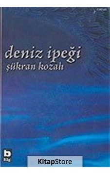 Deniz İpeği - Şükran Kozalı - Bilgi Yayınevi Deniz İpeği - Şükran Kozalı - Bilgi Yayınevi