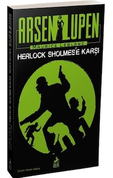 Arsen Lüpen - Herlock Sholmes E Karşı - Ciltsiz Arsen Lüpen - Herlock Sholmes E Karşı - Ciltsiz