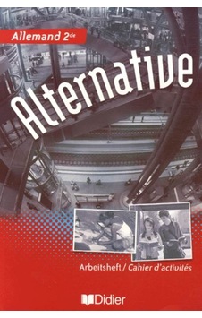 Alternative Arbeitsheft / Cahier d'activites 9782278061174 Alternative Arbeitsheft / Cahier d'activites 9782278061174