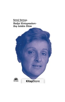 Rodyo Konuşmaları - Hoşgeldin Ölüm - Sevgi Soysal - İletişim Yayınları Rodyo Konuşmaları - Hoşgeldin Ölüm - Sevgi Soysal - İletişim Yayınları