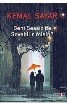 Beni Sensiz de Sevebilir misin? - Kemal Sayar - Kapı Yayınları Beni Sensiz de Sevebilir misin? - Kemal Sayar - Kapı Yayınları